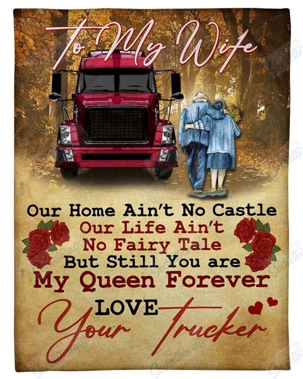 My Queen Forever To Truckers Wife Fleece Blanket Sherpa Blanket