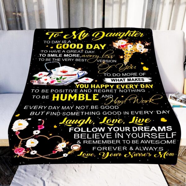 Nurse To My Daughter To Day Is A Good Day Fleece Blanket Sherpa Blanket
