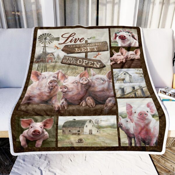 Cute Pig Live Like Someone Left The Gate Open Fleece Blanket Sherpa Blanket