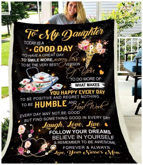 To My Nurse Daughter Today Is A Good Day Love Mom Fleece Blanket Sherpa Blanket