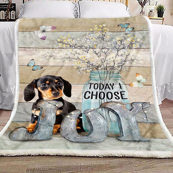 Dachshund Today I Choose Joy Fleece Blanket Sherpa Blanket