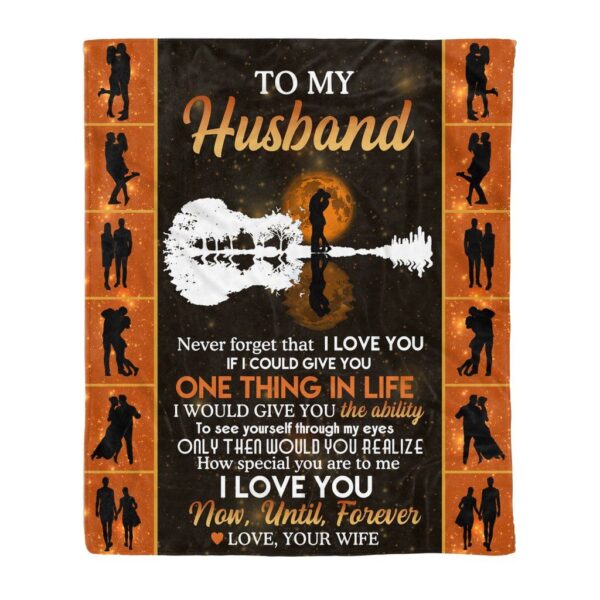 To My Husband Never Forget That I Love You Fleece Blanket Sherpa Blanket