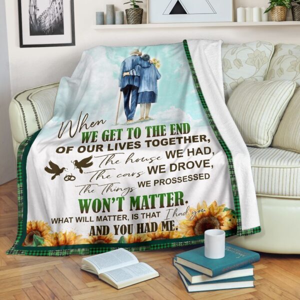 To My Husband When We Get To The End Fleece Blanket Sherpa Blanket