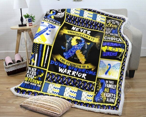 Never Underestimate The Strength Of A Down Syndrome Fleece Blanket Sherpa Blanket