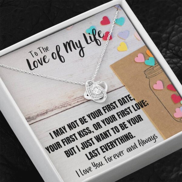To The Love Of My Life "Last Everything" Love Knot Necklace Gift Set