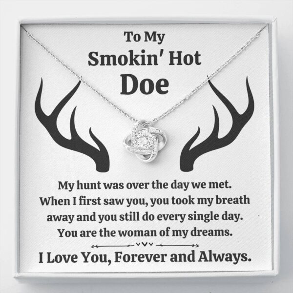 To My Smokin Hot Doe "Dreams" Love Knot Necklace Gift Set