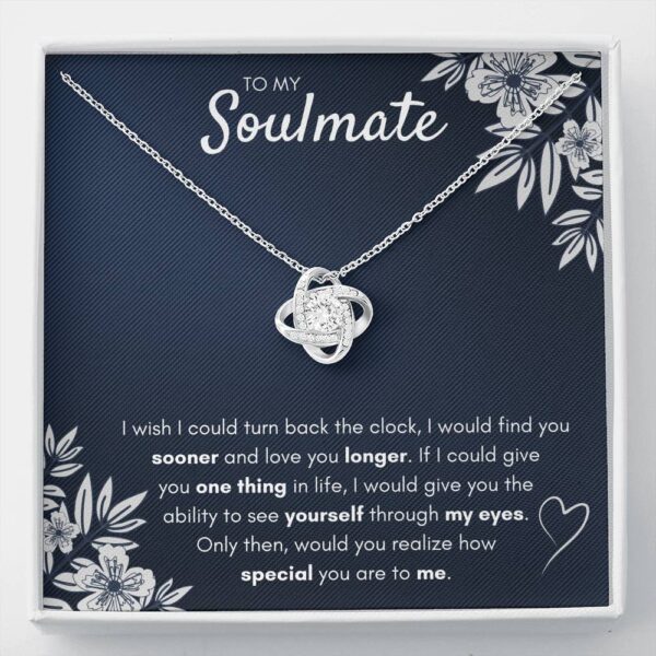 To My Soulmate "Find You Sooner" Love Knot Necklace Gift Set