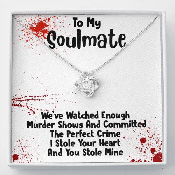 To My Soulmate Murder Shows Love Knot Necklace Gift Set