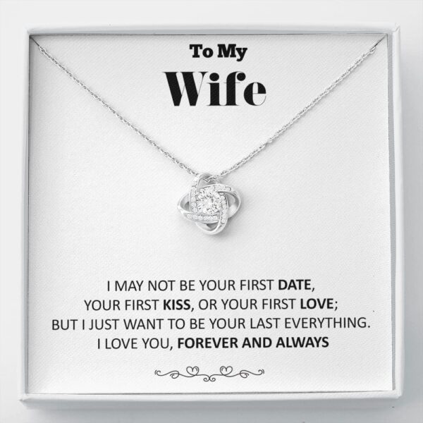 To My Wife - Your Last Everything 2- Bw - Love Knot Necklace
