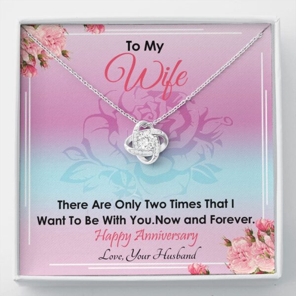 To My Wife - Now And Forever - Anniversary Gift - Love Knot Necklace
