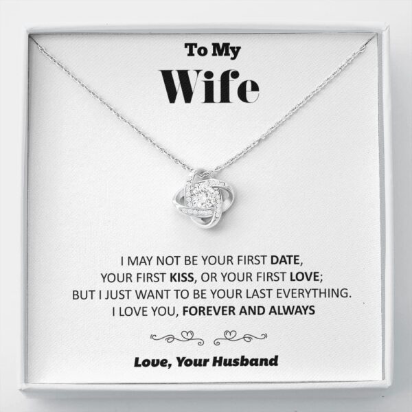 To My Wife - Your Last Everything - Bw - Love Knot Necklace