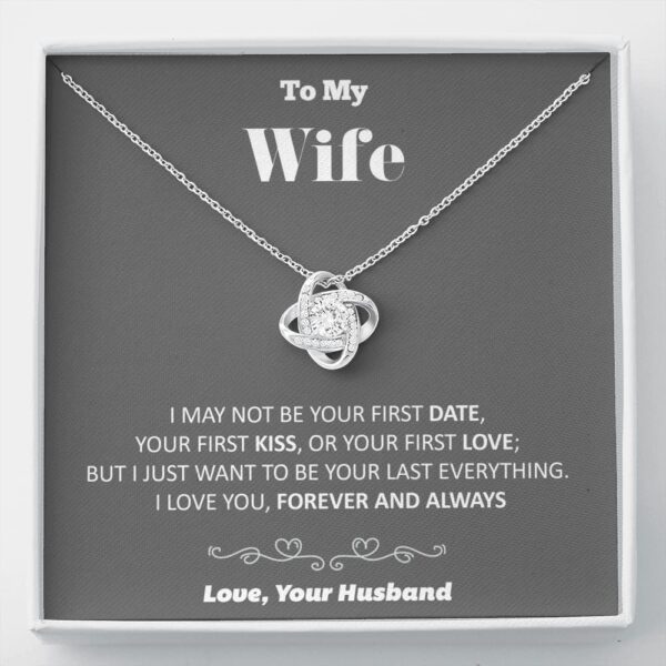 To My Wife - Your Last Everything - Gray - Love Knot Necklace