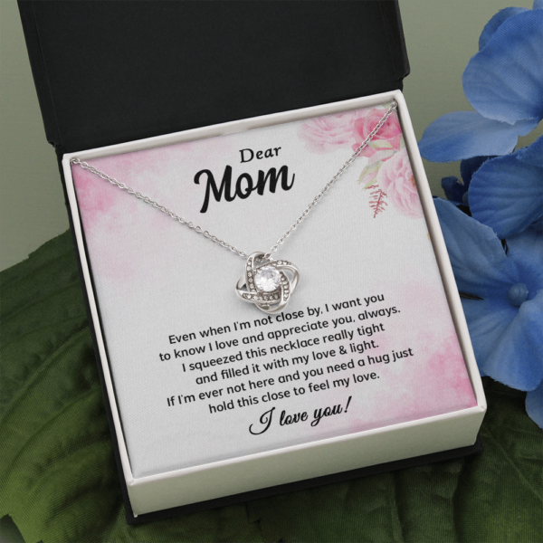 Mom - Even When I'M Not Close By - Love Knot Necklace