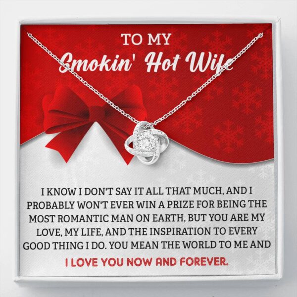 To My Smokin' Hot Wife, 14K White Love Knot Necklace Gift