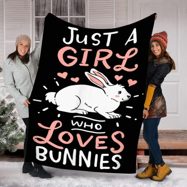 Just A Girl Who Loves Bunnies Fleece Blanket Sherpa Blanket