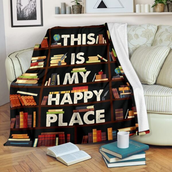 Book Lovers This Is My Happy Place Book Shelf Fleece Blanket Sherpa Blanket