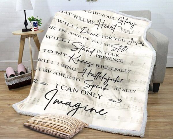 I Can Only Imagine Mercyme Lyric Fleece Blanket Sherpa Blanket