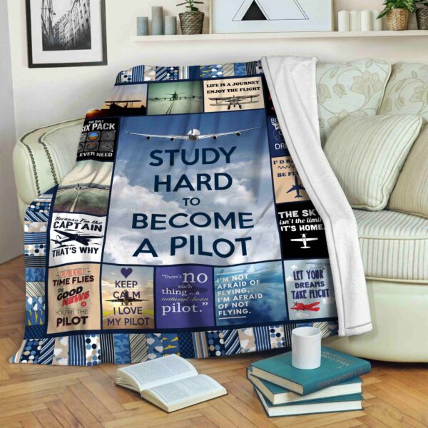 Pilot Study Hard To Become A Pilot Fleece Blanket Sherpa Blanket
