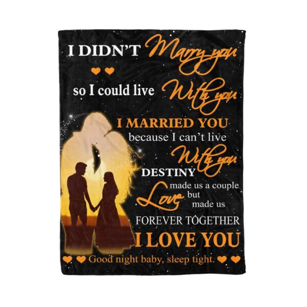 I Didn'T Marry You So I Could Live Fleece Blanket Sherpa Blanket
