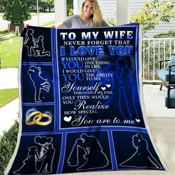 To My Wife Never Forget That I Love You Husband Gift For Wife Valentine Fleece Blanket Sherpa Blanket