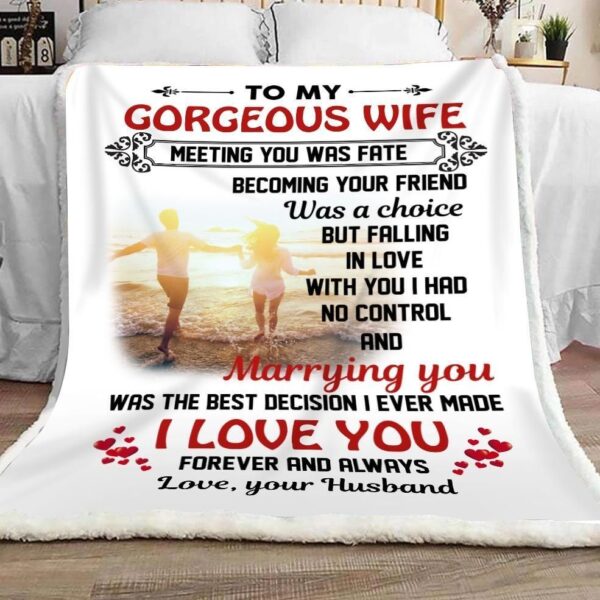 Wife To My Gorgeous Wife Meeting You Was Fate Marryin You Gift For Wife Fleece Blanket Sherpa Blanket