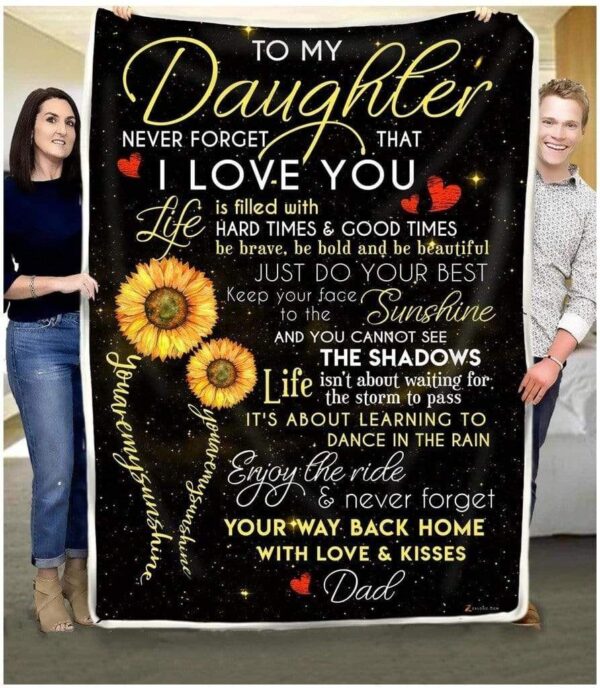 Daughter To My Daughter Never Forget That Ilove You Sunflower From Dad Fleece Blanket Sherpa Blanket