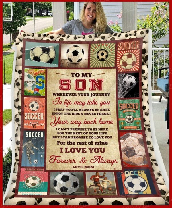 Soccer Son Mom Wherever Your Journey In Life May Take You Fleece Blanket Sherpa Blanket