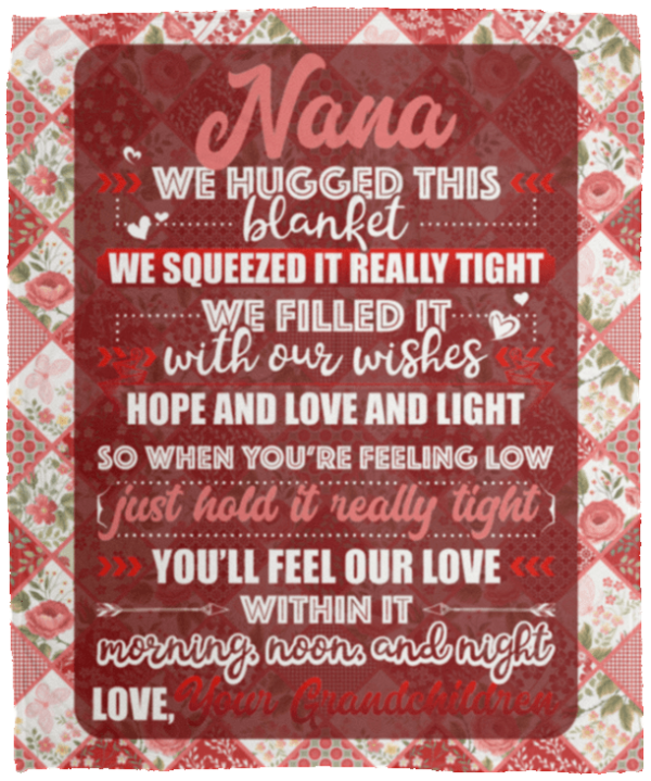 Nana We Hugged This You'll Feel Our Love Fleece Blanket Sherpa Blanket