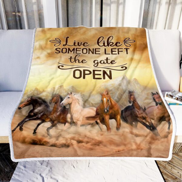 Horse Live Like Someone Left The Gate Open Fleece Blanket Sherpa Blanket