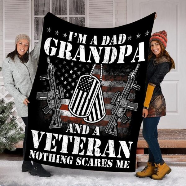 I Am A Dad Grandpa And A Veteran Fleece Blanket Sherpa Blanket