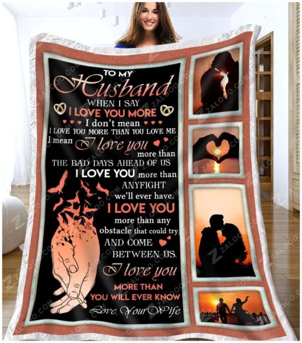 To My Husband When I Say I Love You More Fleece Blanket Sherpa Blanket