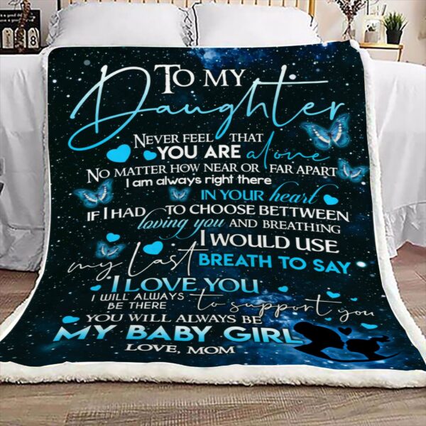 Family Butterfly To My Daughter Never Feel That Mom Fleece Blanket Sherpa Blanket