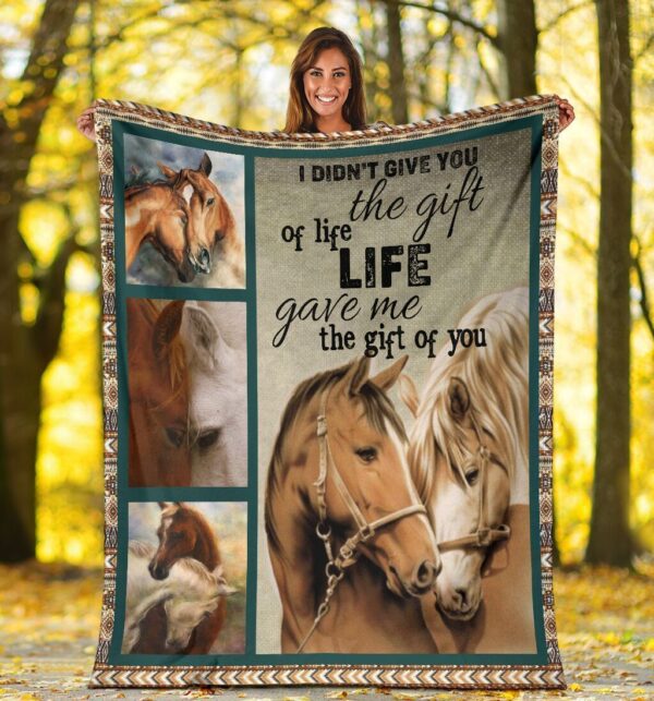 I Didn't Give You The Of Life Horse Fleece Blanket Sherpa Blanket
