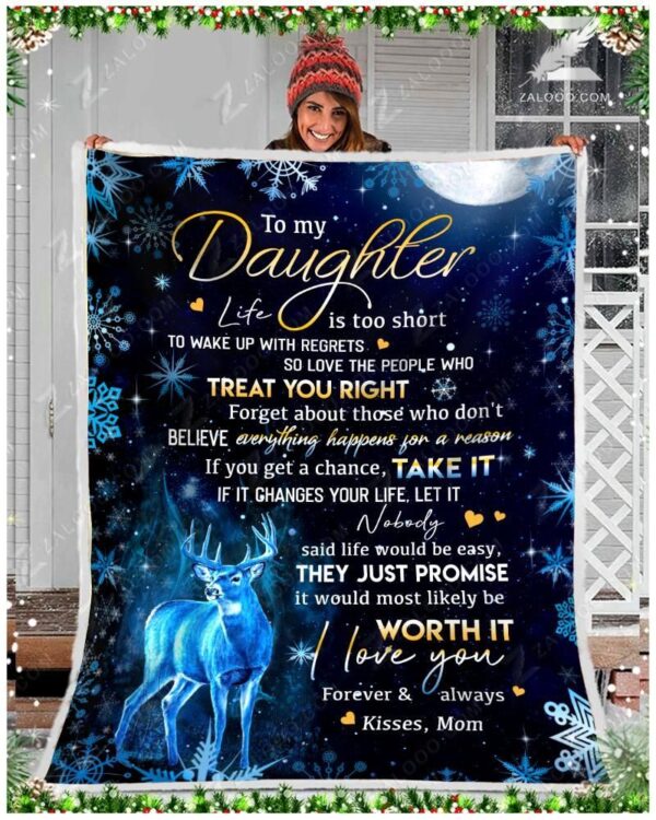 Deer For Daughter From Mom Life Is Too Short Fleece Blanket Sherpa Blanket