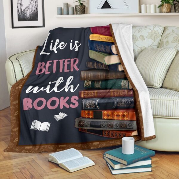 Book Lovers Life Is Better With Books Fleece Blanket Sherpa Blanket