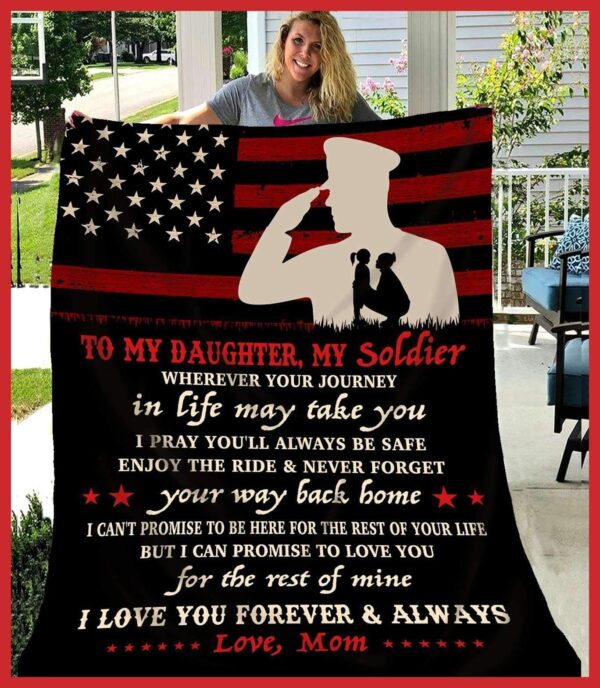 Soldier Daughter Wherever Your Journey In Life May Take You Love Mom Fleece Blanket Sherpa Blanket